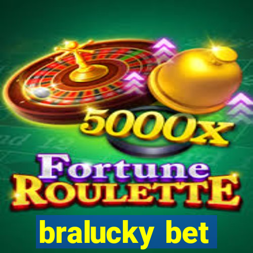 bralucky bet